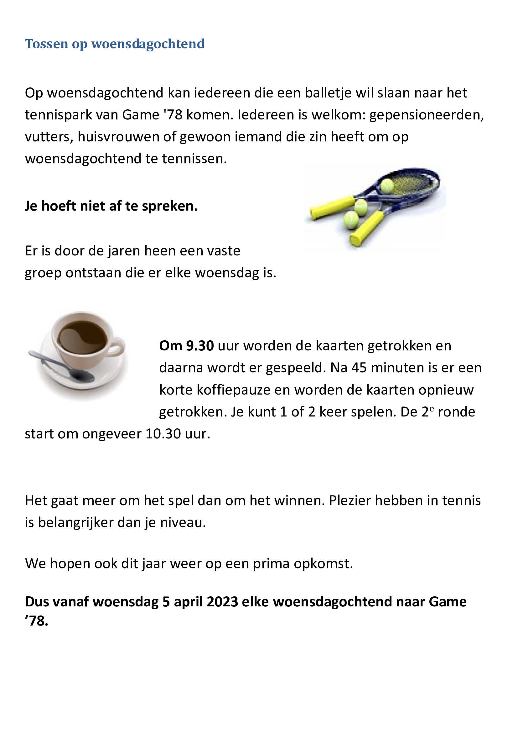 Tossen op woensdagochtend 2023 2